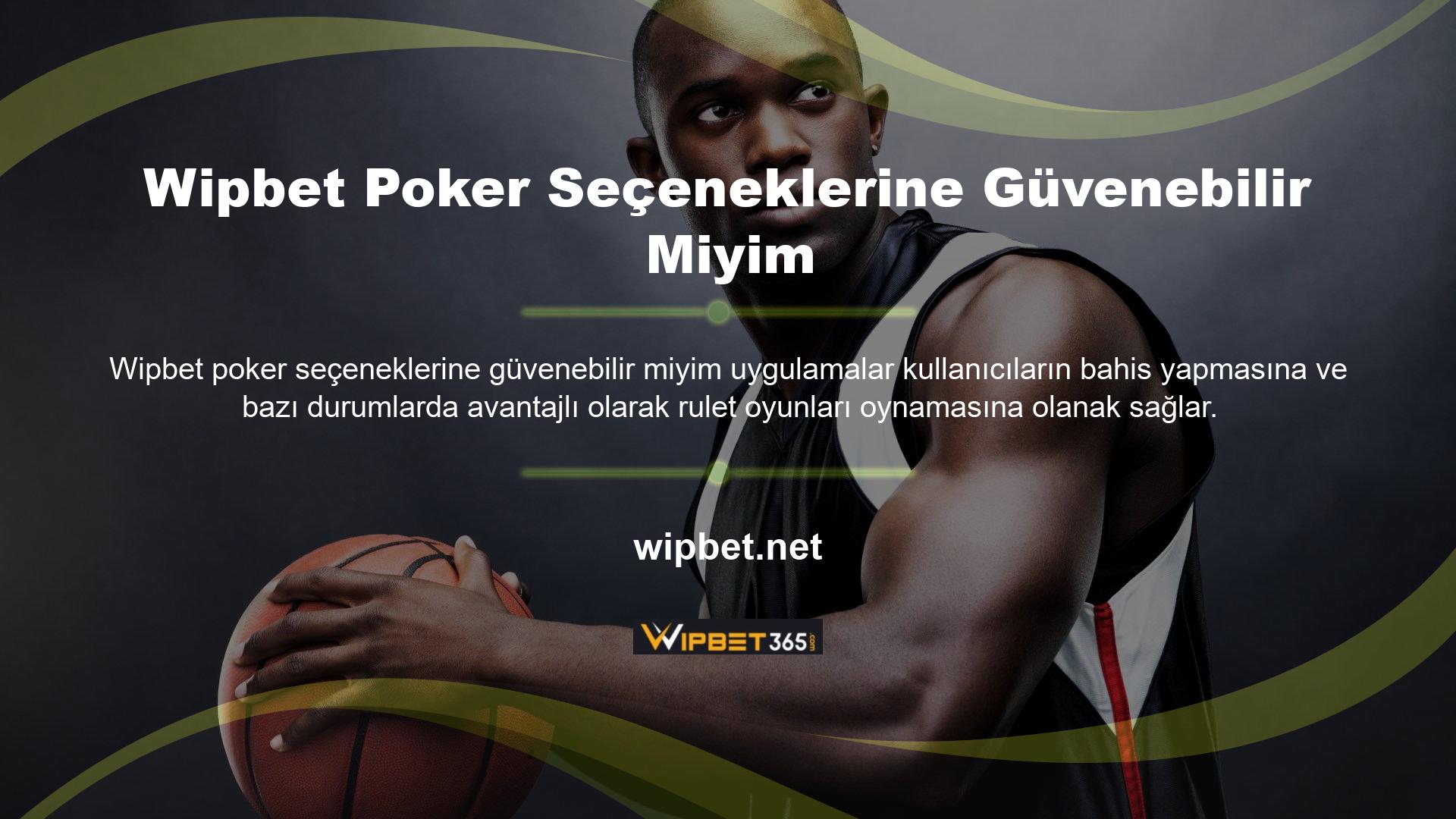 Wipbet rulet oynamanın faydaları nelerdir? Bu uygulamalar nedeniyle Wipbet müdahale etmek karmaşık değildir